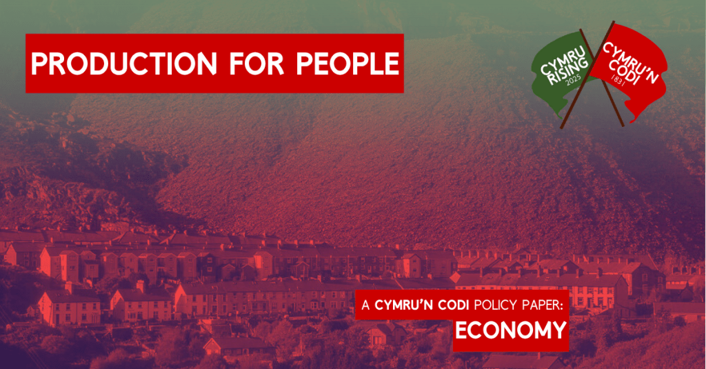 ‘Production For People’ – Policy Paper on the Welsh&nbsp;Economy